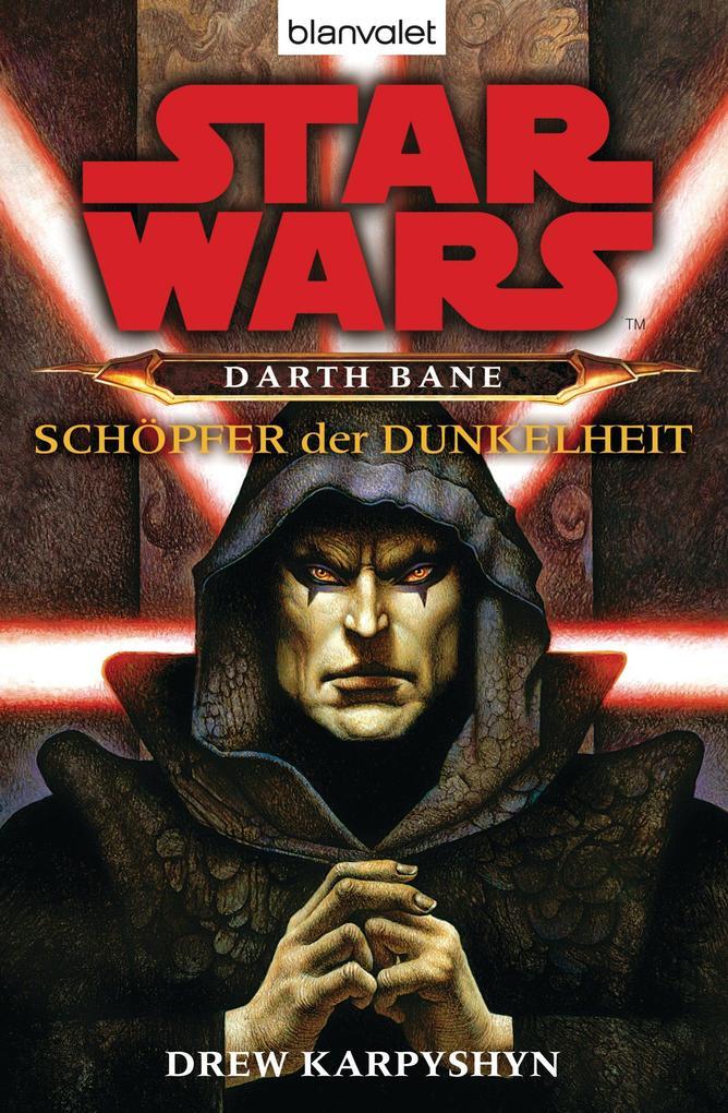 Star Wars. Darth Bane. Schöpfer der Dunkelheit