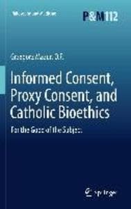 Informed Consent, Proxy Consent, and Catholic Bioethics