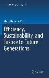 Efficiency, Sustainability, and Justice to Future Generations