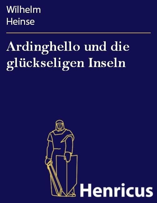 Ardinghello und die glückseligen Inseln