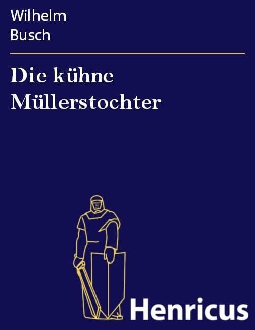 Die kühne Müllerstochter