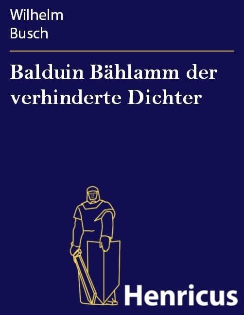 Balduin Bählamm der verhinderte Dichter