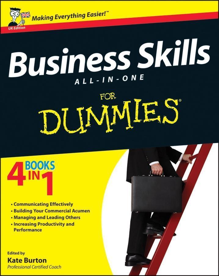 Business Skills All-in-One For Dummies, UK Edition