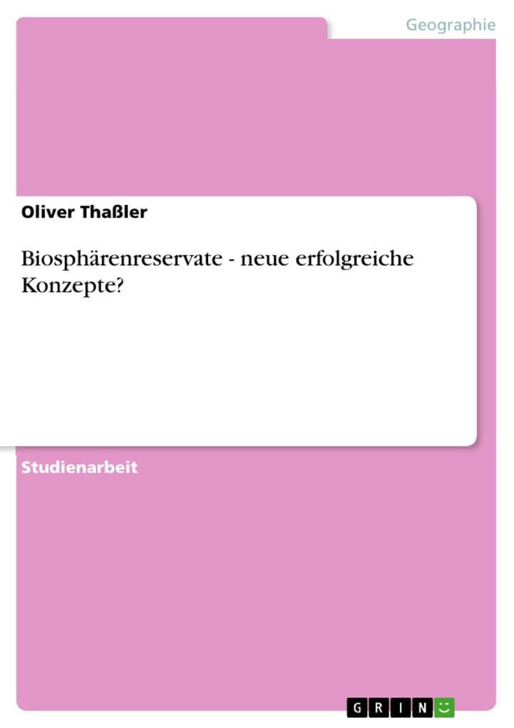 Biosphärenreservate - neue erfolgreiche Konzepte?