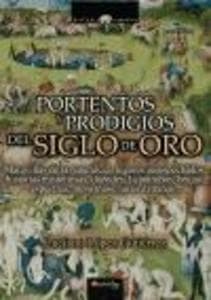 Portentos y prodigios del siglo de oro