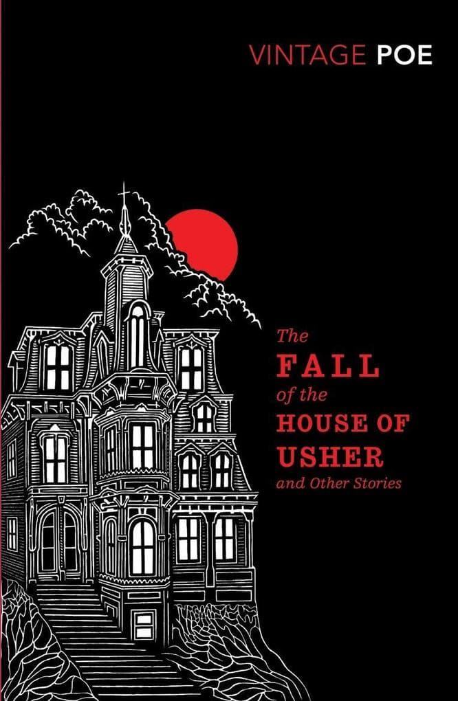 The Fall of the House of Usher and Other Stories