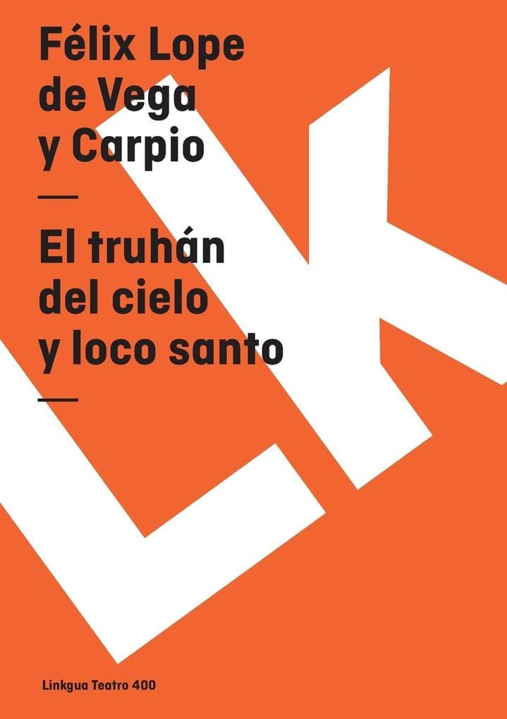 El truhán del cielo y loco santo