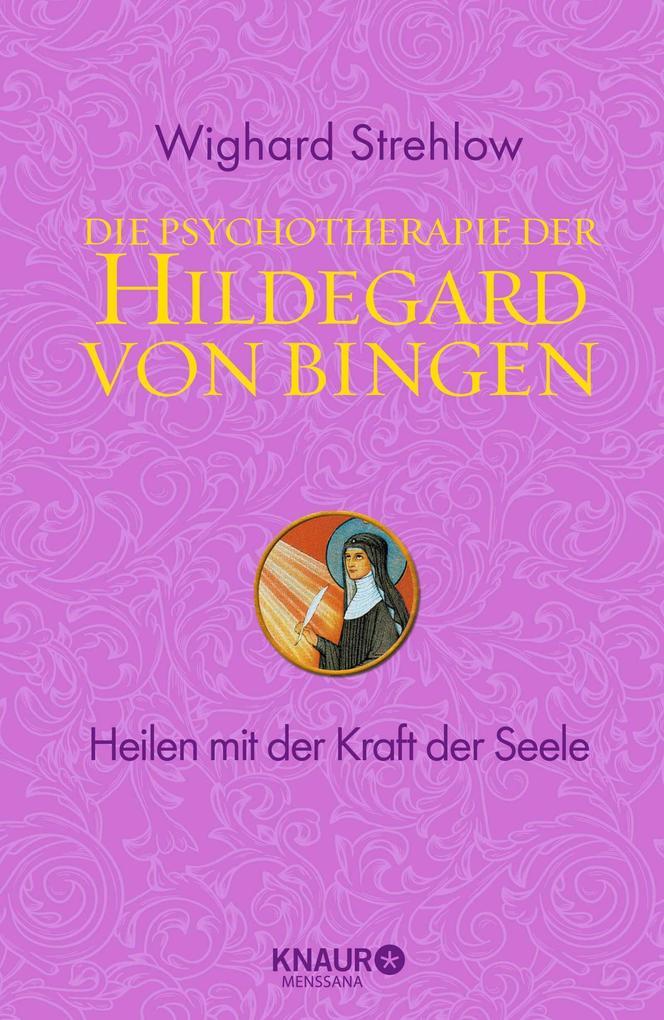 Die Psychotherapie der Hildegard von Bingen