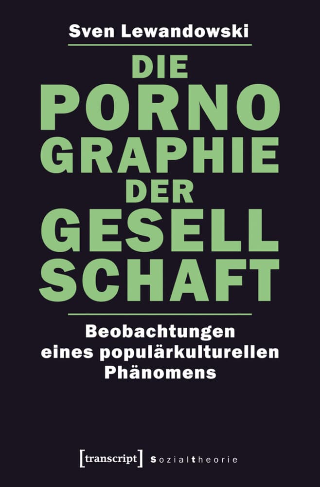 Die Pornographie der Gesellschaft