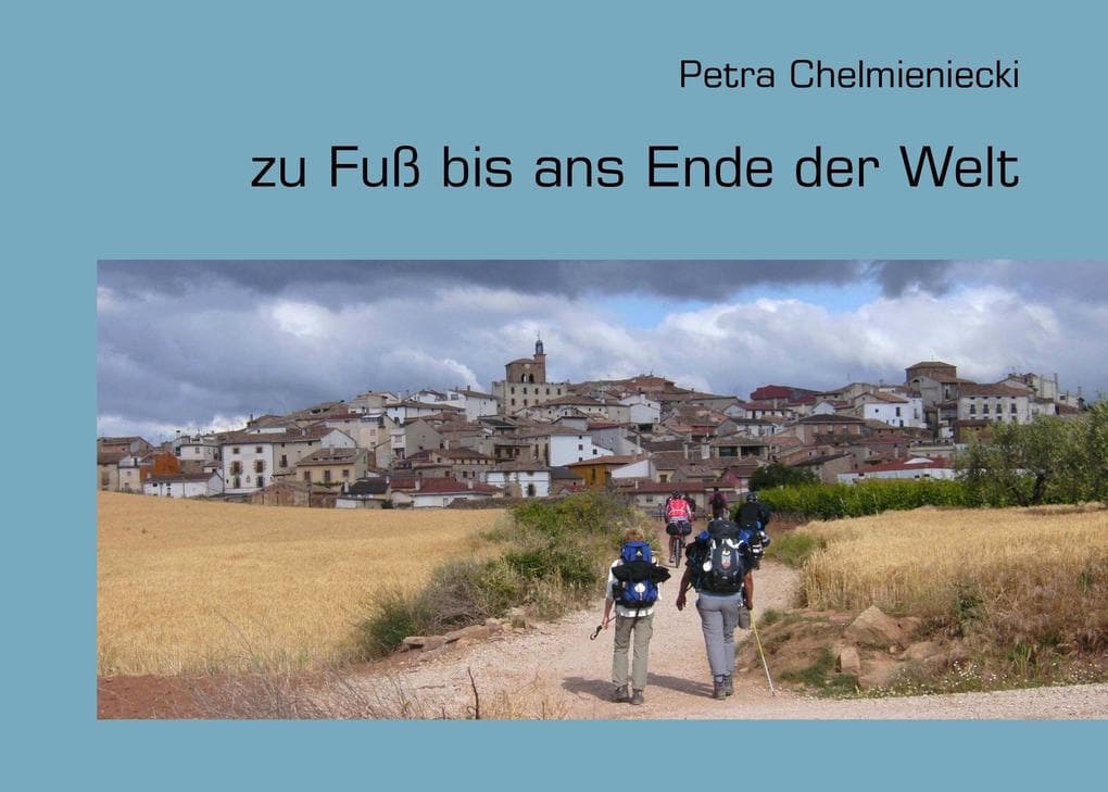 zu Fuß bis ans Ende der Welt