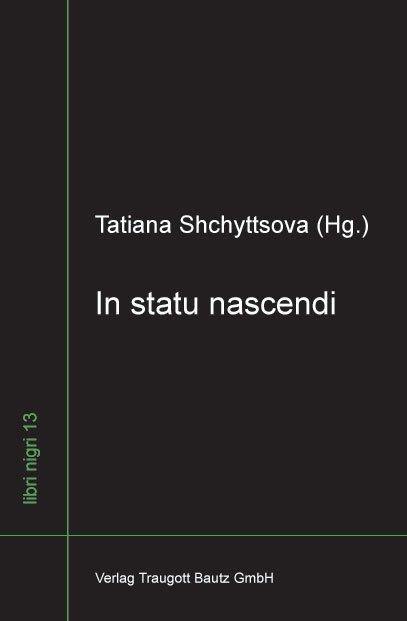 In statu nascendi