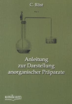 Anleitung zur Darstellung anorganischer Präparate