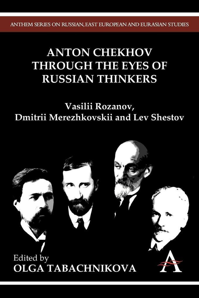 Anton Chekhov Through the Eyes of Russian Thinkers