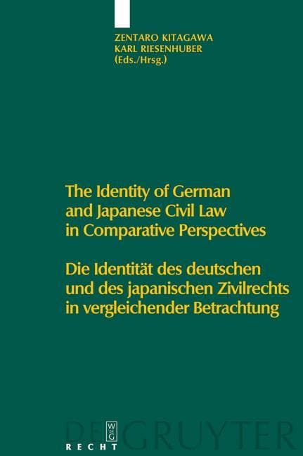 The Identity of German and Japanese Civil Law in Comparative Perspectives / Die Identität des deutschen und des japanischen Zivilrechts in vergleichender Betrachtung