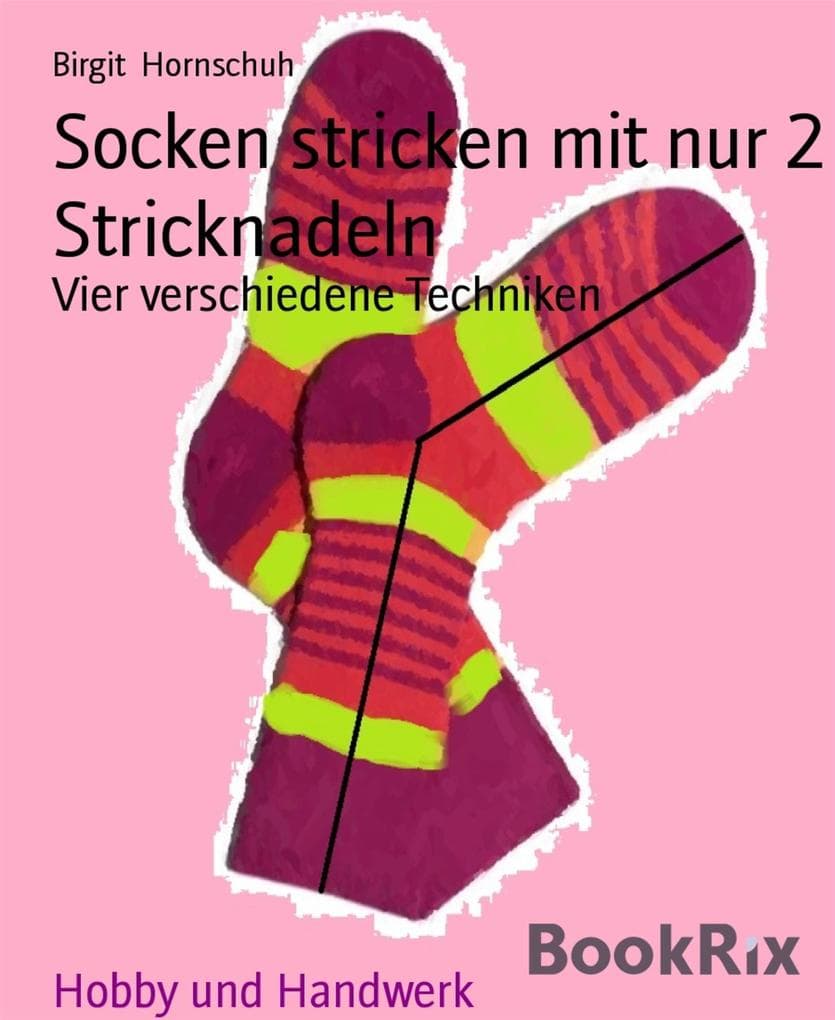 Socken stricken mit nur 2 Stricknadeln