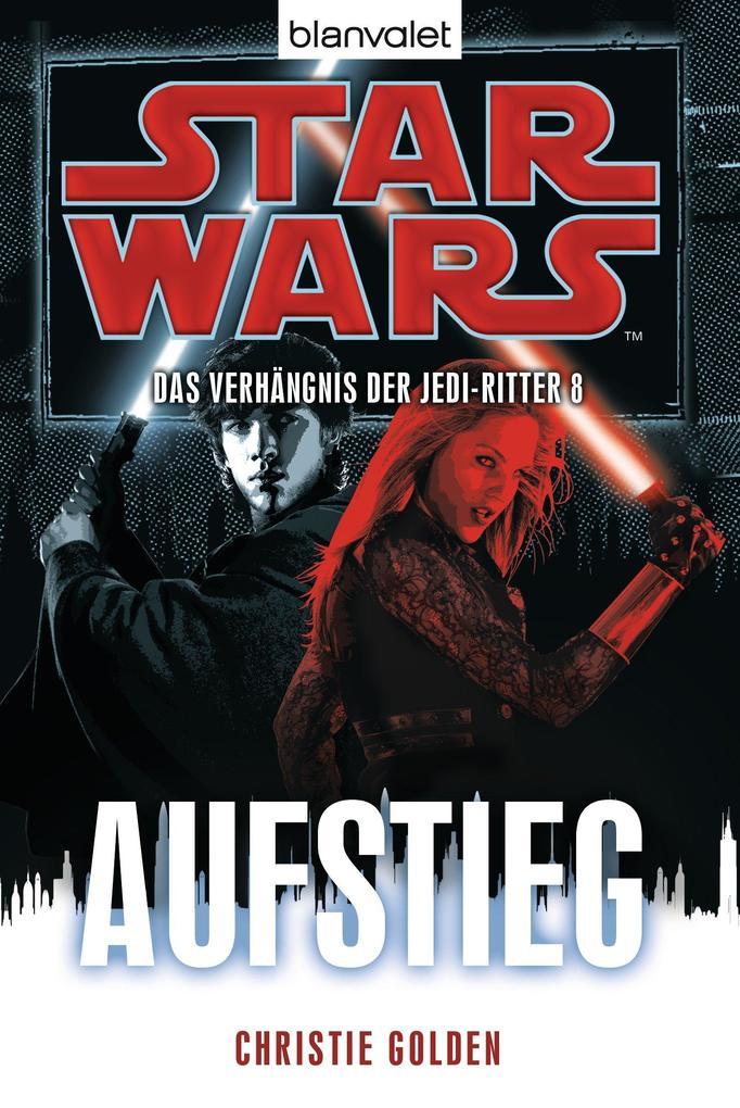 Star Wars(TM) Das Verhängnis der Jedi-Ritter 8