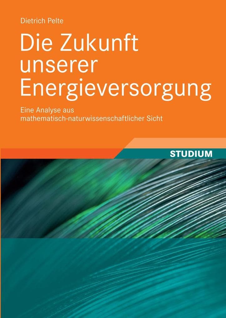 Die Zukunft unserer Energieversorgung