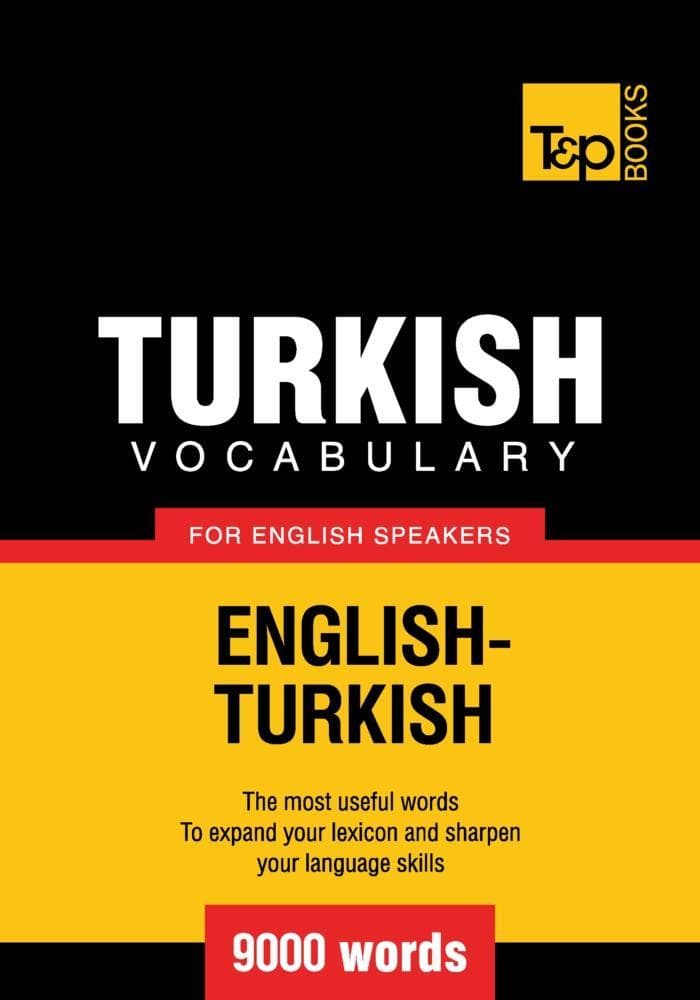 Turkish vocabulary for English speakers - 9000 words