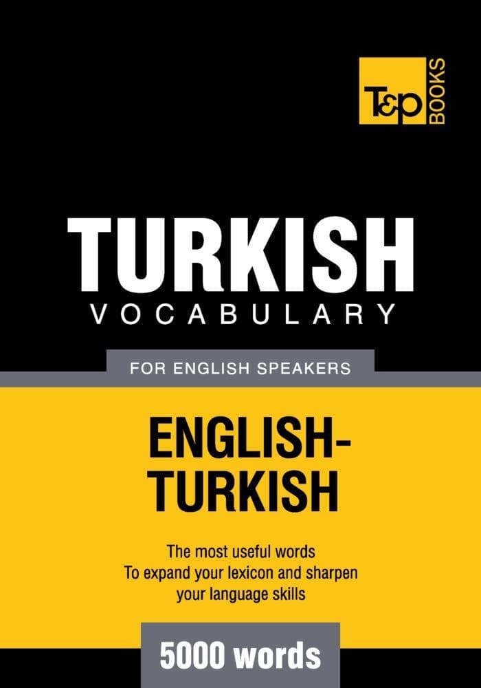 Turkish vocabulary for English speakers - 5000 words