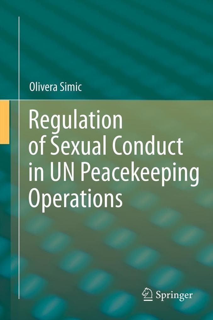 Regulation of Sexual Conduct in UN Peacekeeping Operations