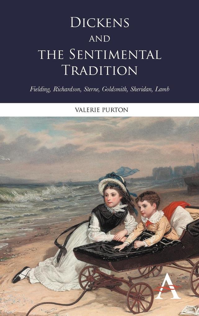 Dickens and the Sentimental Tradition