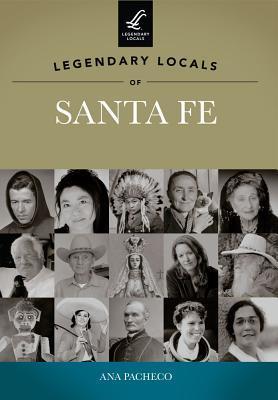 Legendary Locals of Santa Fe