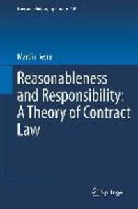 Reasonableness and Responsibility: A Theory of Contract Law