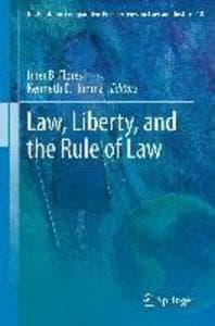 Law, Liberty, and the Rule of Law