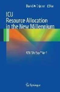 ICU Resource Allocation in the New Millennium