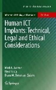 Human ICT Implants: Technical, Legal and Ethical Considerations