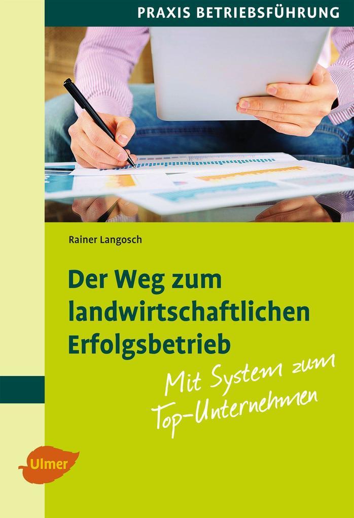 Der Weg zum landwirtschaftlichen Erfolgsbetrieb