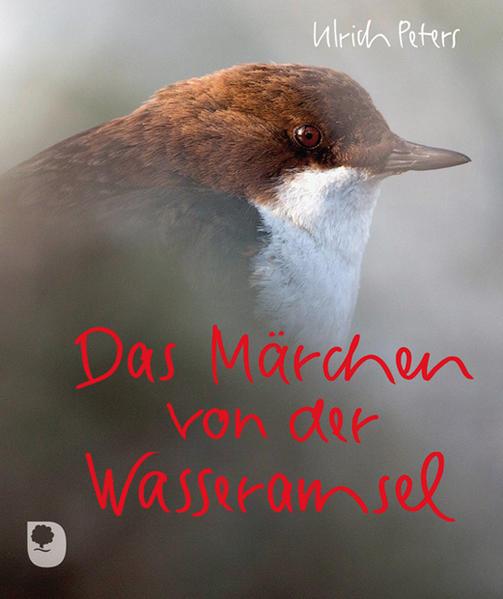 Das Märchen von der Wasseramsel