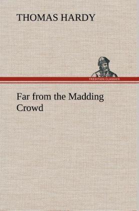 Far from the Madding Crowd