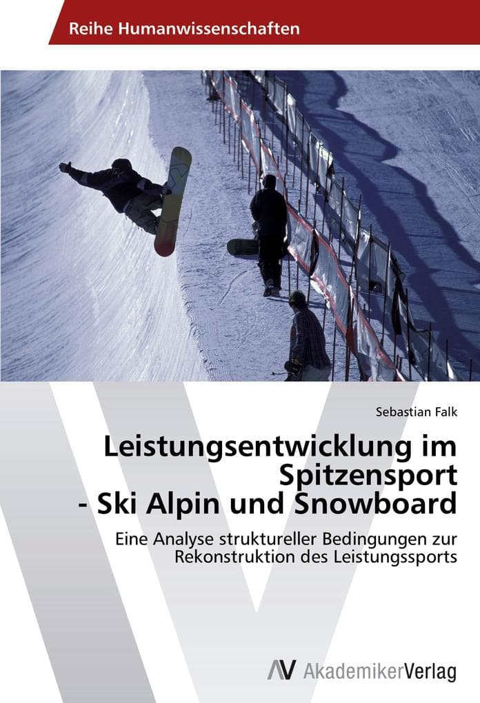 Leistungsentwicklung im Spitzensport - Ski Alpin und Snowboard