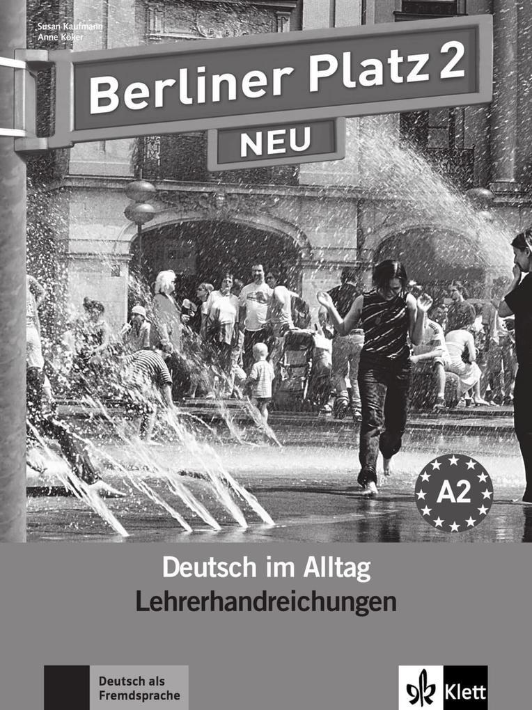 Berliner Platz 2 NEU - Lehrerhandreichungen 2