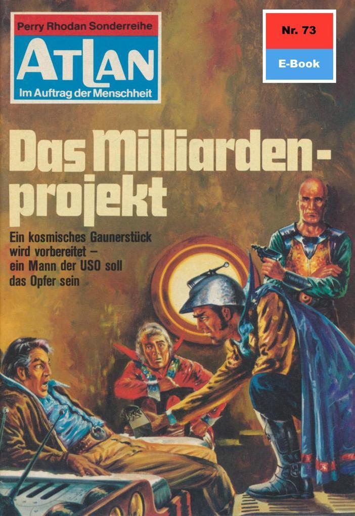 Atlan 73: Das Milliardenprojekt