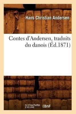 Contes d'Andersen, Traduits Du Danois (Éd.1871)