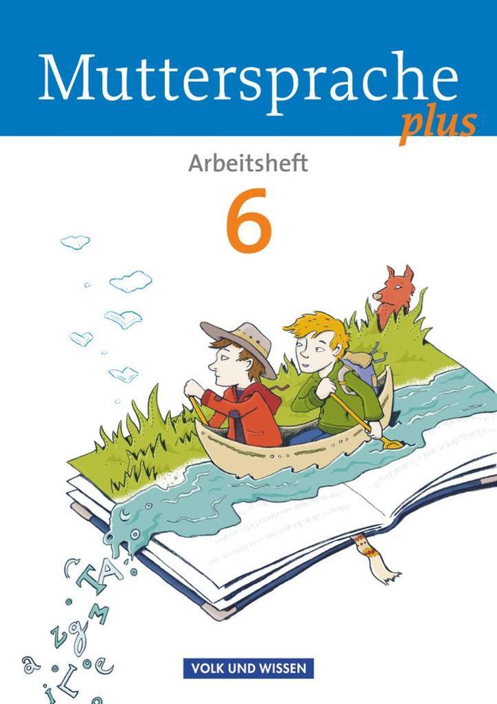 Muttersprache plus - Allgemeine Ausgabe 2012 für Berlin, Brandenburg, Mecklenburg-Vorpommern, Sachsen-Anhalt, Thüringen - 6. Schuljahr