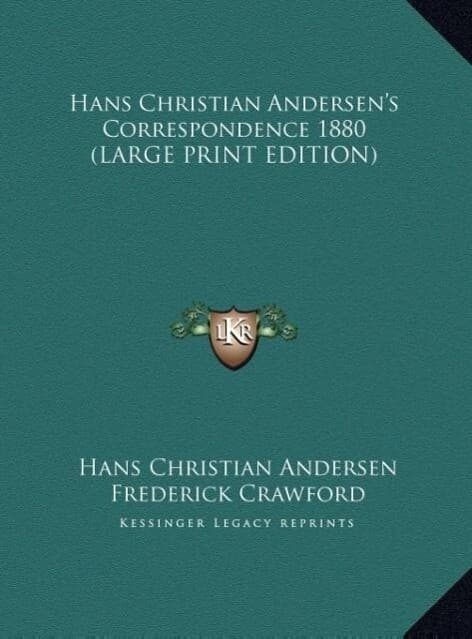 Hans Christian Andersen's Correspondence 1880 (LARGE PRINT EDITION)