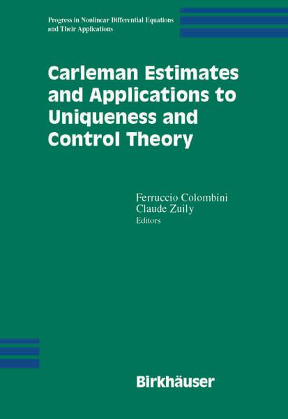 Carleman Estimates and Applications to Uniqueness and Control Theory