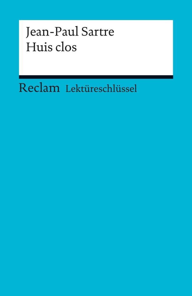 Lektüreschlüssel zu Jean-Paul Sartre: Huis clos