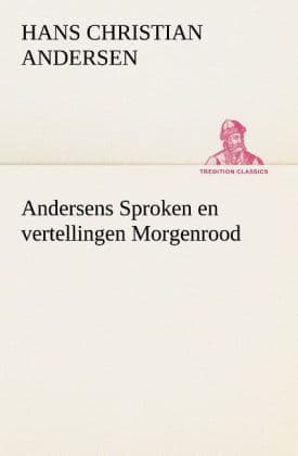 Andersens Sproken en vertellingen Morgenrood