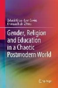 Gender, Religion and Education in a Chaotic Postmodern World