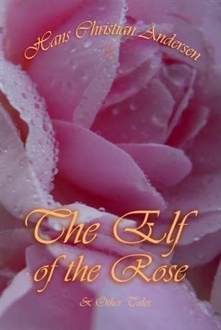 Elf of The Rose and Other Tales