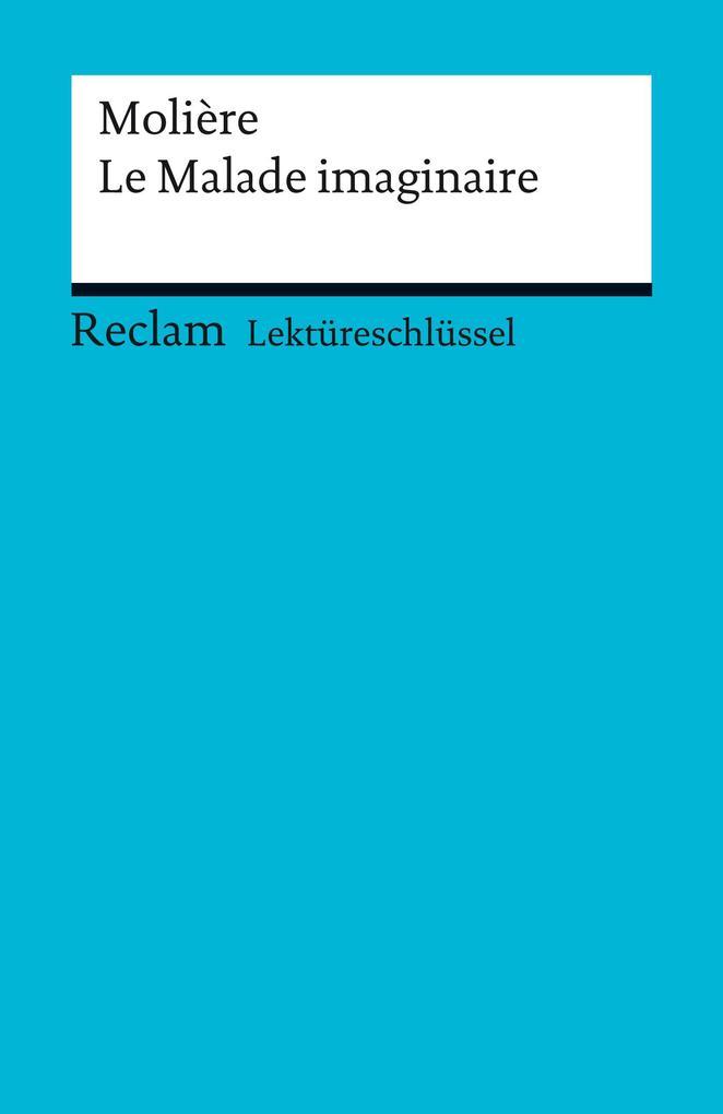 Lektüreschlüssel zu Molière: Le Malade imaginaire