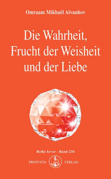 Die Wahrheit, Frucht der Weisheit und der Liebe