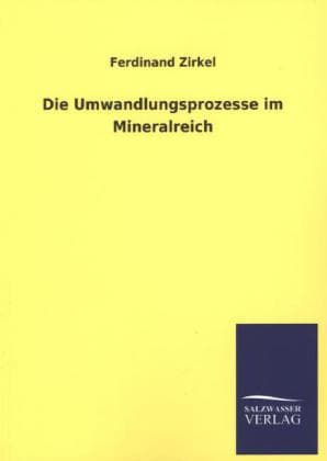 Die Umwandlungsprozesse im Mineralreich