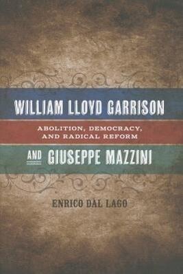 William Lloyd Garrison and Giuseppe Mazzini