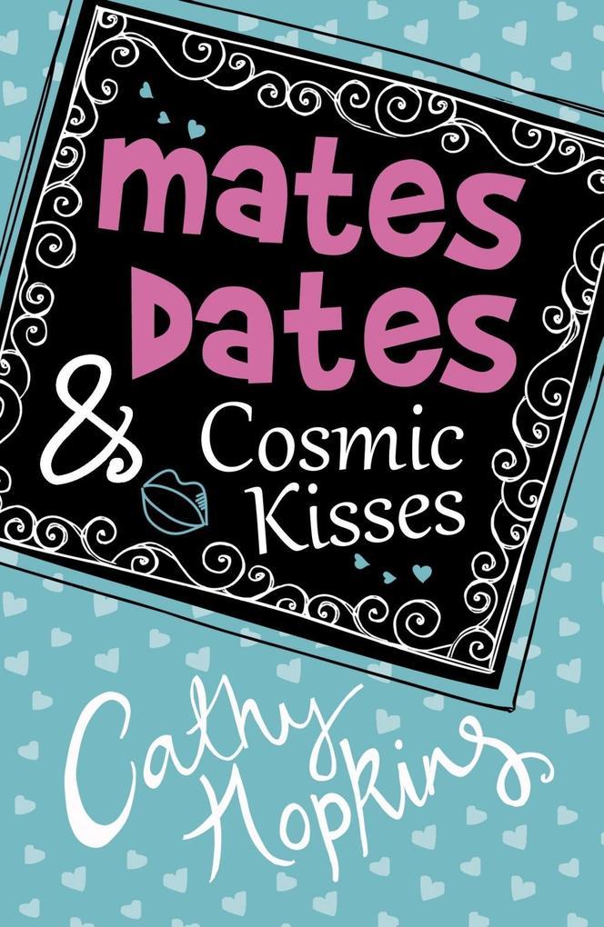 Mates, Dates and Cosmic Kisses