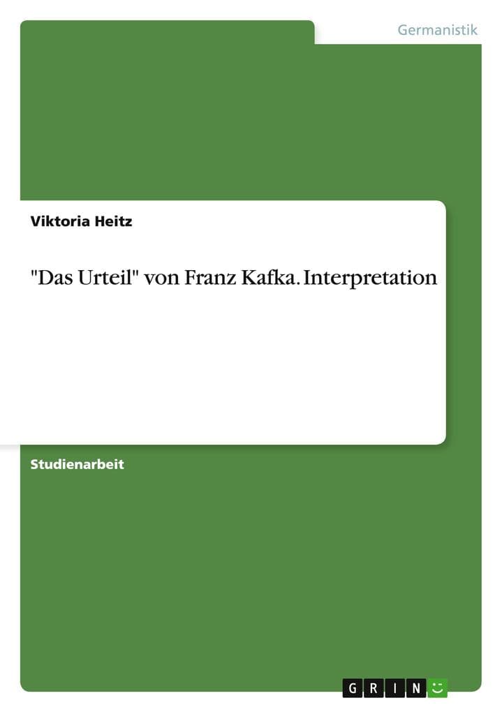 "Das Urteil" von Franz Kafka. Interpretation